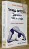 Yoga dipika. Lumi&egrave;res sur le yoga. (Light on Yoga) Yoga - Dipika. Pr&eacute;face de Yehudi Menuhin. Traduit de l’anglais par Georgia Berlanda et Philippe ...