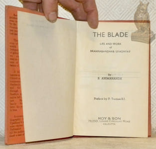 The Blade. Life and Work of Brahmabandhab Upadhyay. Preface by P. Turmes.