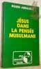 J&eacute;sus dans la pens&eacute;e musulmane. Collection J&eacute;sus et J&eacute;sus-Christ, n.&deg; 32, dirig&eacute;e par Joseph Dor&eacute;.. ARNALDEZ, Roger.