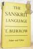The Sanskrit Language. Collection : The Great Languages.. BURROW, T.