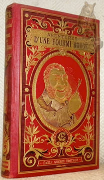 Les aventures d’une fourmi rouge et les mémoires d’un Pierrot. Illustrations de Mesnel et de Giacomelli.. LA BLANCHERE, H. de.
