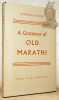 A Grammar of old Marathi.. Master, Alfred.