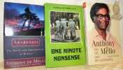 Awarenes. The Perils and Opportunities of Reality. One Minute Nonsense. Anthony de Mello. His life and his spirituality. By Anand Nayak. 3 Volumes.. ...