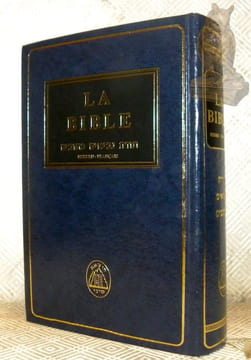 La Bible. Traduction intégrale hébreu-français. Texte hébraïque d’après la version massorétique. Traduit du texte original par les membres du Rabbinat ...