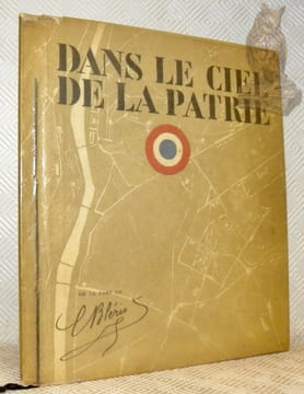 Dans le ciel de la patrie. Texte de Jean Cocteau, illustrations de Benito, croquis d’appareils de Capelle.. Cocteau, Jean.