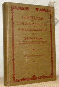 Architektonik des Muhamedanischen und Romanischen Stils. Mit 253 Holzschnitten und Zink-Hochätzungen.