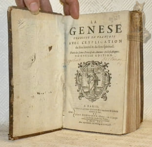 La Genese traduite en françois avec l’explication du sens litteral & du sens spirituel. Tirée des saints Peres & de Auteurs Ecclesiastiques. Nouvelle édition. Relié avec Suite de la Genese  traduite en françois avec l’explication du sens litteral & du sens spirituel. Tirée des saints Peres & de Auteurs Ecclesiastiques. (2 Volumes reliés ensemble, pagination continue).