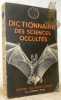 Dictionnaire des sciences occultes suivi d’un dictionnaire des songes.. Boutet, Fr&eacute;d&eacute;ric (sous la directionde).