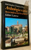 Archeologia e citt&agrave;. Storia moderna dei Fori di Roma.. Insolera, Italo. - Perego, Francesco.