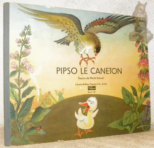 Pipso le caneton. Dessins de Moritz Kennel. Texte de Martha Valance.