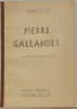 Pierre Gallandes. Pièce en 5 actes.. LOUP, Robert.
