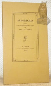 Aphorismes dédiés aux gastronomes parisiens.