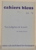Cahiers Bleus N° 5. Eté 76. Les indigènes de la nuit. Avec des textes de : E.Lotz, B.Lehman, E.Marker, O.Baum, A.F. de Castilho, G.Zsanto, etc.. ...