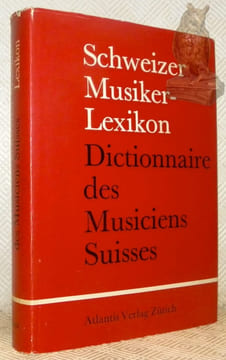 Schweizer Musiker-Lexikon. Dictionnaire des Musiciens Suisses, 1964.. SCHUH, Willi. - EHINGER, Hans. - MEYLAN, Pierre. - SCHANZLIN, Hans Peter.