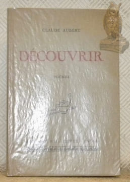 Découvrir. Poèmes.. AUBERT, Claude.