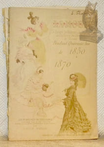 La mode. Pendant quarante ans de 1830 à 1870.