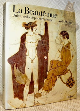 La Beauté nue. Quinze siècles de peinture grecque. Choix de poèmes par D. Pralon.. METZGER, A. - METZGER, H. - SIVRE, J. P.