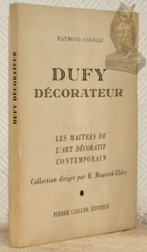 Dufy décorateur. Collection Les maitres de l’art décoratif contemporain, dirigée par R. Moutard-Uldry.. COGNIAT, Raymond.