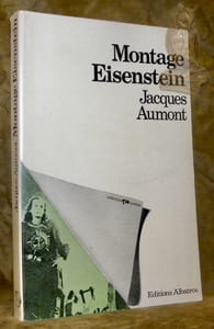 Montage Eisenstein. Avec douze pages d’illustrations hors-texte. Collection Ca/Cinéma.