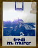 Fredi M. Murer. Pro Helvetia Dossier Cin&eacute;ma.. Collectif.