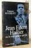 Jean-Edern Hallier ou le narcissique parfait.. BOUSQUET, Fran&ccedil;ois.