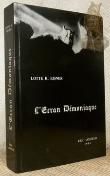 L’écran démoniaque. Les influences de Max Reinhardt et de l’expressionnisme. (Edition nouvelle enrichie d’illustrations et de textes).. EISNER, Lotte ...