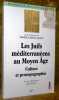 Les Juifs m&eacute;diterran&eacute;ens au Moyen &Acirc;ge. Culture er prosopographie. S&eacute;minaire de l’ann&eacute;e universitaire 2005-2006. Avec la collaboration d’Elie Nicols. ...