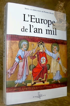 L’Europe de l’an mil. Collection Les grandes saisons de l’art chrétien.. Riché, Pierre (sous la direction de).
