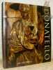Donatello. Ouvrage traduit avec le concours du Centre National du Livre.. Pope-Hennessy, John.
