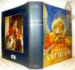 Les peintures du Vatican. Textes de Guido Cornini, Anna Maria De Strobel, Maria Serlupi Crescenzi. Traduit de l’italien par Fran&ccedil;ois Liffran.. ...