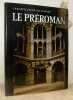 L'architecture en Europe. Le pr&eacute;roman. Pr&eacute;face de Louis Grodecki. Texte fran&ccedil;ais de N. Nidermiller et Monique Thies.. BUSCH, Harald. - LOHSE, Bernd. - ...
