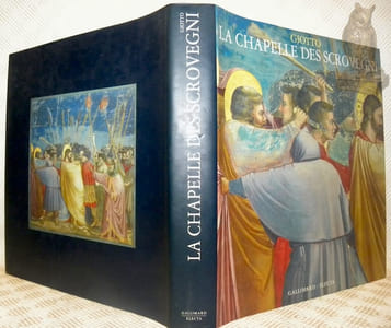 Giotto. La Chapelle des Scrovegni. Traduit de l’italien par Françoise Liffran.