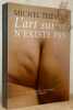 L'art suisse n'existe pas. Collection Les cahiers dessin&eacute;s, les &eacute;crits, dirig&eacute;e par Fr&eacute;d&eacute;ric Pajak.. THEVOZ, Michel.