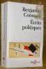 Ecrits politiques. Textes choisis, pr&eacute;sent&eacute;s et annot&eacute;s par Marcel Gauchet. Collection Folio Essais.. Constant, Benjamin.