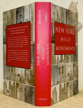 New York. Mille monuments. Photographies de Jorg Brockmann. Texte de BillHarris. Avant-propos de Judith Dupré. Traduit de l’américain par Nathalie ...