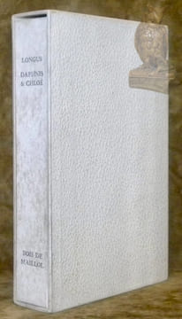 Les pastorales de Longus ou Daphnis & Chloé. Version d’Amyot. Revue et complétée par P.L. Courier. Bois originaux d’Aristide Maillol.. LONGUS. - ...