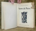 Saints de Pierre.. POURTALES, Guy de. - MONNERAT, Pierre (illustrations de).
