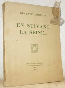 En Suivant la Seine. Avec des dessins inedits de Bonnard, Boris, Bottini, Chagall, Delcourt, André Derain, Raoul Dufy, Henri Epstein, Othon Friesz, Pierre Laprade, Marie Laurencin, Luce, Manguin, Luc-Albert Moreau, Marquet, Picasso, Utrillo, Van Dongen, Suzanne Valadon & Vlaminck.