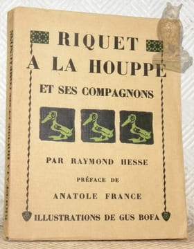 Riquet à la Houpe et ses compagnons. Préface de Anatole France. Illustrations de Gus Bofa. Neuvième édition.. HESSE, Raymond.