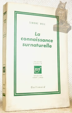 La connaissance surnaturelle. Collection Espoir, dirigée par Albert Camus.. WEIL, Simone.