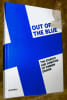 Out of the Blue. The Essence and Ambition of Finnish Design.. Kollektiv.