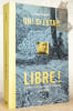 Oh ! si j’&eacute;tais libre ! Journal d’une adolescente vaudoise 1885-1896. Texte &eacute;tabli, pr&eacute;sent&eacute; et annot&eacute; par Gilbert Coutaz et Robert Netz. Collection ...