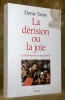 La d&eacute;rision ou la joie. La question de la jouissance.. Vasse, Denis.