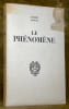 Le Ph&eacute;nom&egrave;ne.. Mathy, Robert.