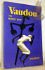 Vaudou Religion Sorcelerie Magie.. Bach, Marcus.