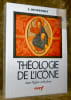 Th&eacute;ologie de l’ic&ocirc;ne dans l’Eglise orthodoxe.. Ouspensky, L&eacute;onide.