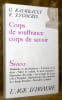 Corps de souffrance corps de savoir. Collection Sphynx.. Raimbault, G. - Zygouris, R.
