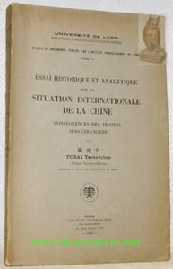 Essai historique et analytique sur la situation internationale de la Chine. Conséquences des traités sino-étrangers.