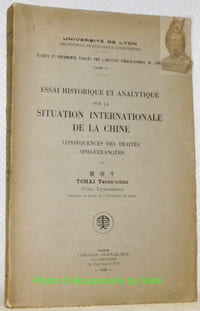 Essai historique et analytique sur la situation internationale de la Chine. Conséquences des traités sino-étrangers.