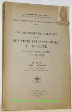 Essai historique et analytique sur la situation internationale de la Chine. Conséquences des traités sino-étrangers.. TCHAI Tsoun-Tchun.